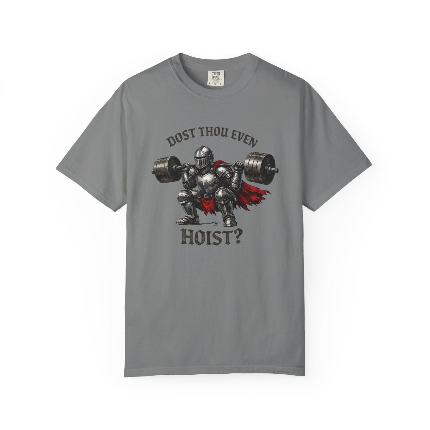 Dost Thou Even Hoist? Knight Weightlifting T-Shirt