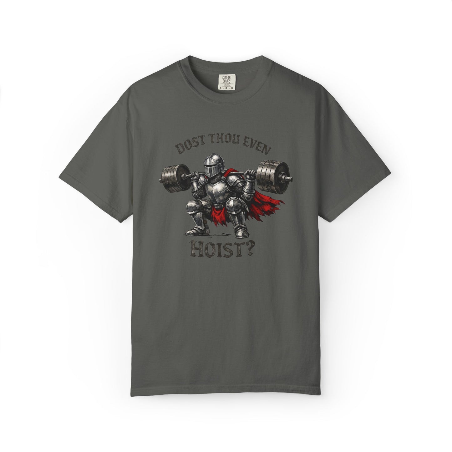 Dost Thou Even Hoist? Knight Weightlifting T-Shirt
