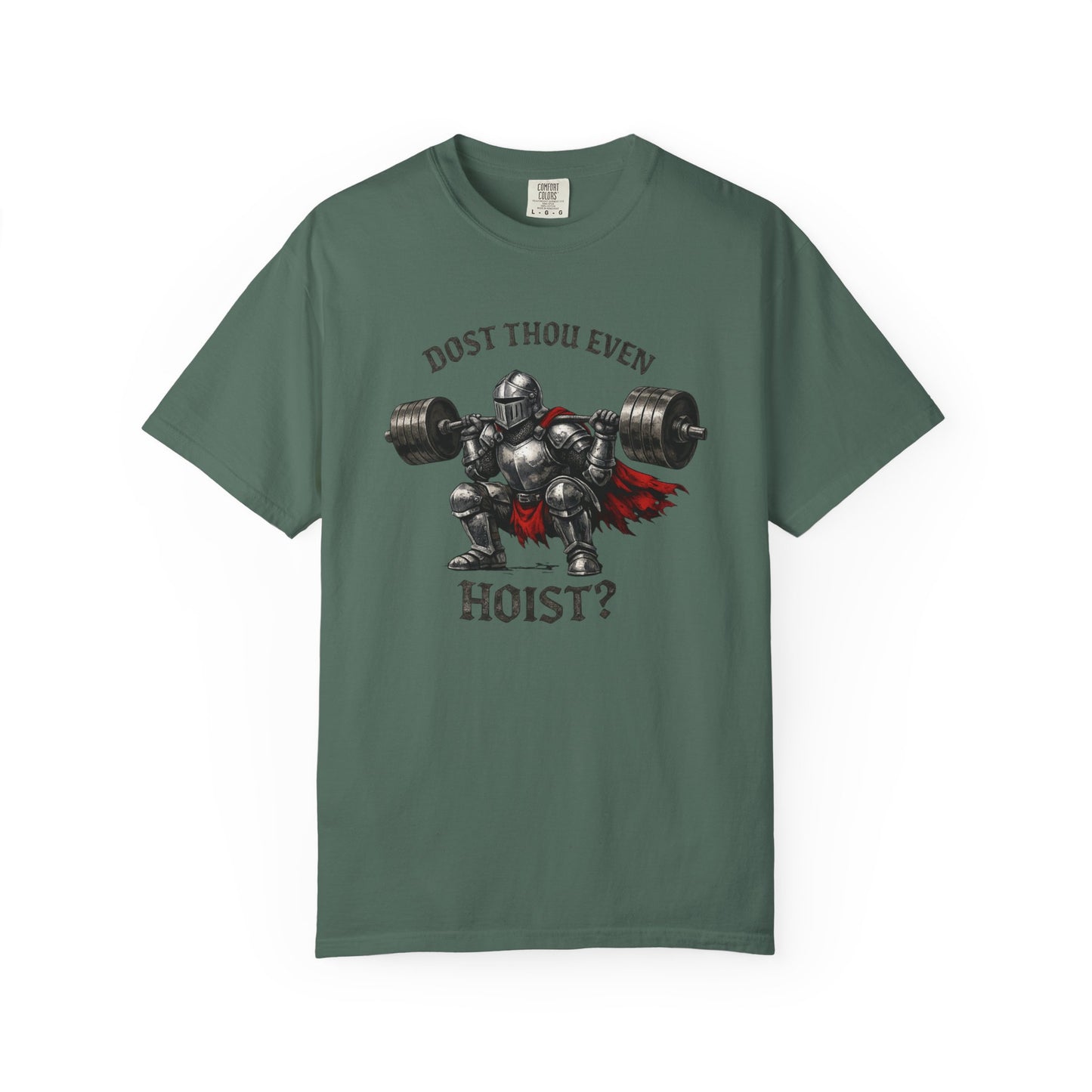 Dost Thou Even Hoist? Knight Weightlifting T-Shirt