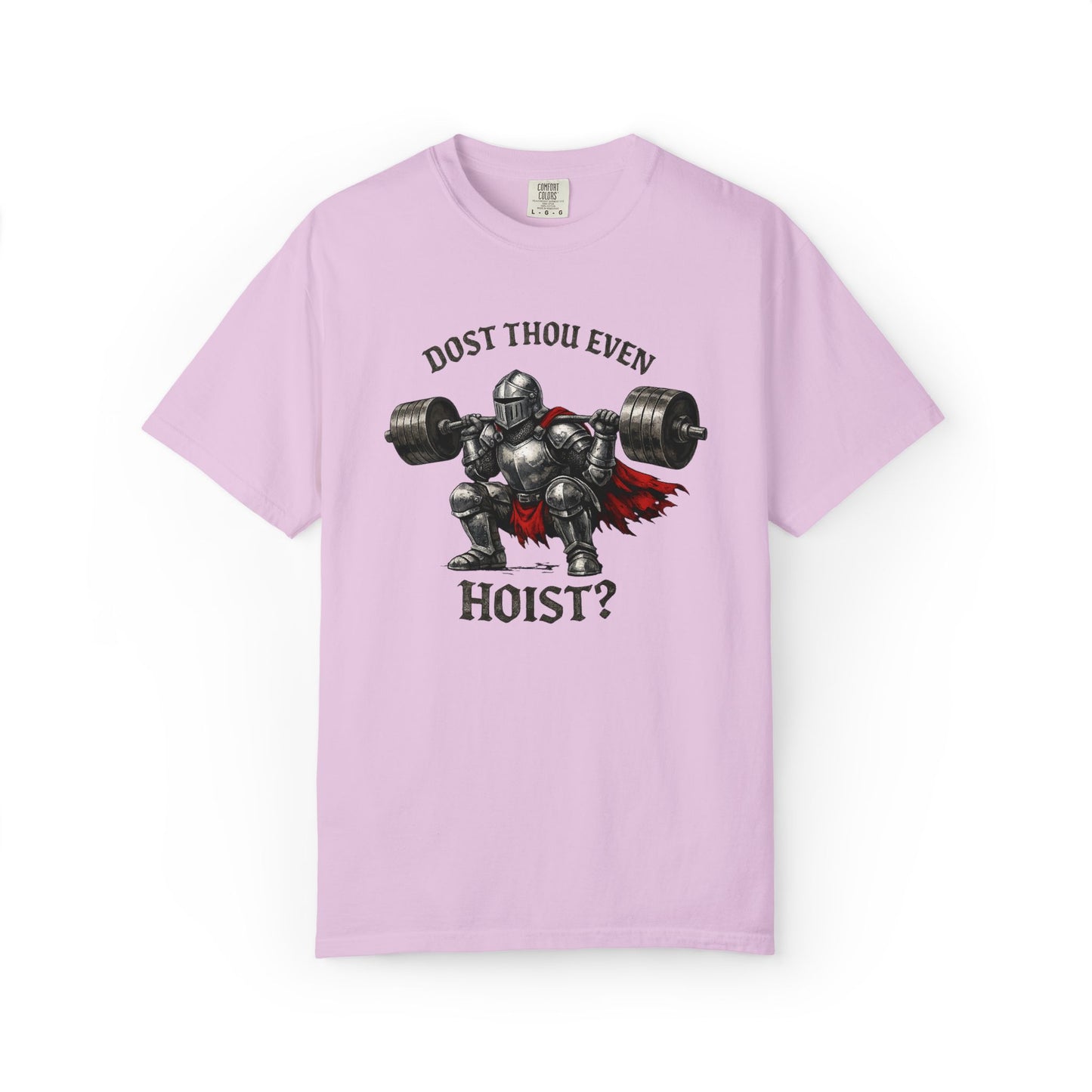 Dost Thou Even Hoist? Knight Weightlifting T-Shirt