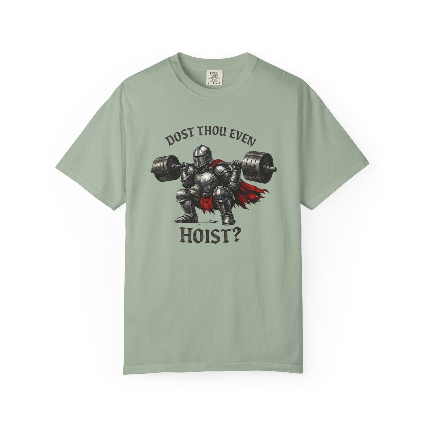 Dost Thou Even Hoist? Knight Weightlifting T-Shirt