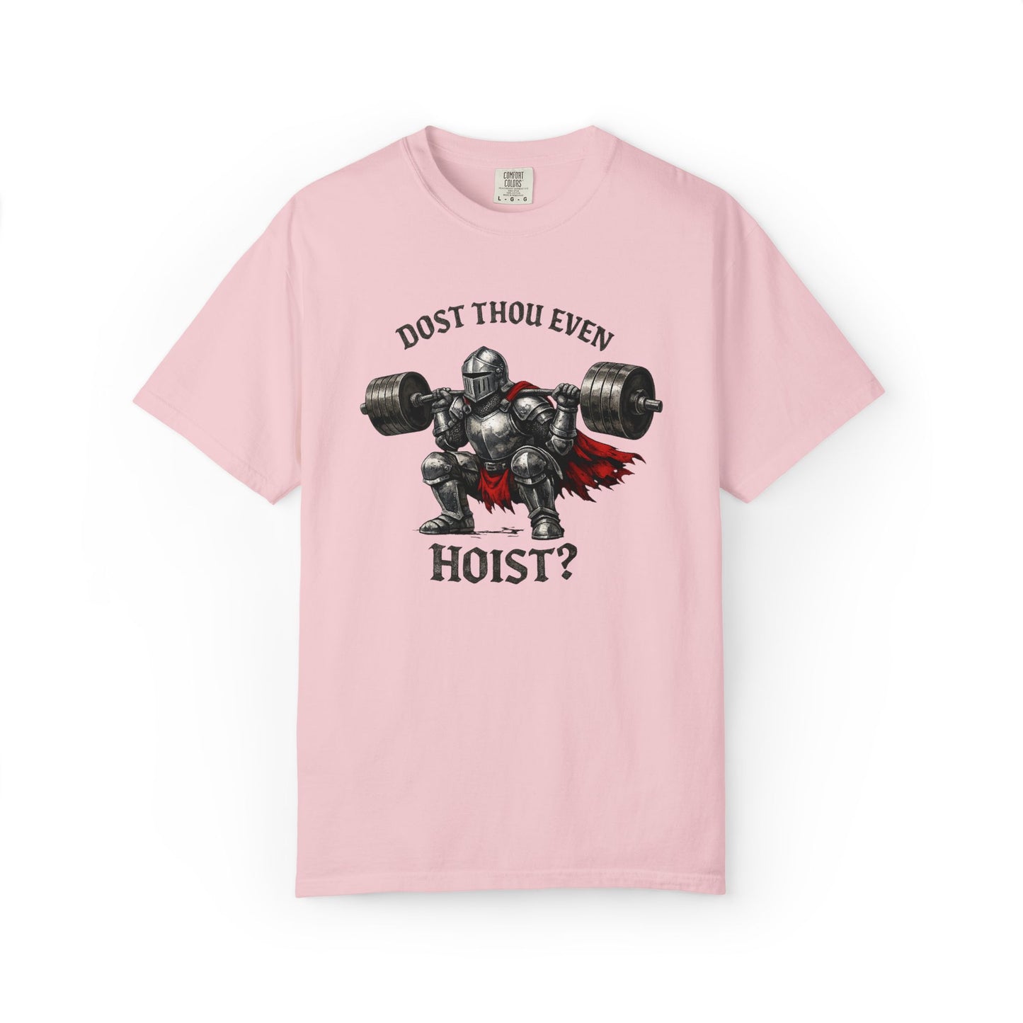 Dost Thou Even Hoist? Knight Weightlifting T-Shirt