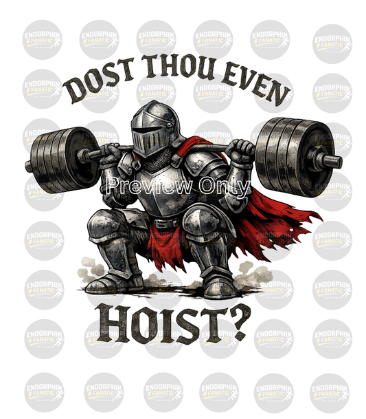 Dost Thou Even Hoist? Medieval Knight - Funny Gym Digital Download ONLY
